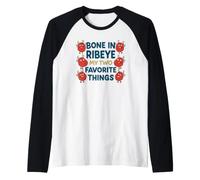 Bone in Ribeye My Two Favorite Things Funny Steak Manche Raglan