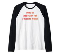 Bone in Ribeye My Two Favorite Things Funny Steak Manche Raglan