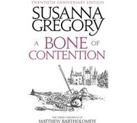 A Bone Of Contention: The third Matthew Bartholomew Chronicle