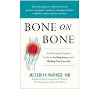 Bone on Bone by Warner & Meredith & MD Warner Meredith MD (Auteur)