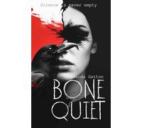 Bone Quiet: A Horror Collection of Creeping Dread and Spooky Atmosphere