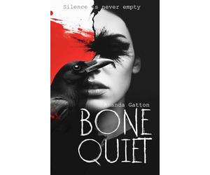 Bone Quiet: A Horror Collection of Creeping Dread and Spooky Atmosphere