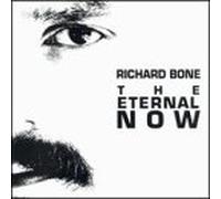 Bone, Richard - Eternal Now