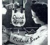 Bone, Richard - Quirkwork