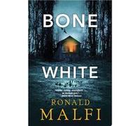 Bone White | Ronald Malfi Ronald MalfiRonald Malfi (Auteur)