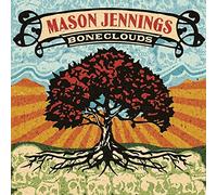 Boneclouds by Mason Jennings (2006-05-16)