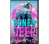 BONED DEEP: A Possessive Instalove Paranormal Collection