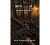 Boneleaf: All the Light I Could Carry