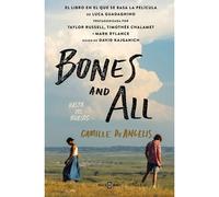Bones & All. Hasta Los Huesos (Spanish Edition)
