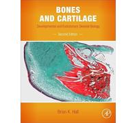 Bones and Cartilage: Developmental and Evolutionary Skeletal Biology