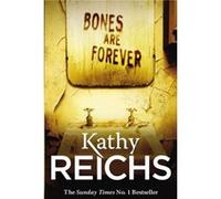 Bones Are Forever by Kathy Reichs Paperback Book Reichs, Kathy (Auteur)