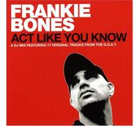 Bones, Frankie - Act Like You Know