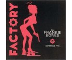 Bones, Frankie - Factory 202