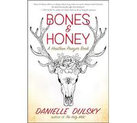 Bones & Honey: A Heathen Prayer Book