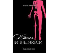 Bones In The Mirror - Where rhyme weaves and stories resurface