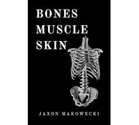 Bones Muscle Skin