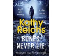 Bones Never Lie by Kathy Reichs Paperback Book Reichs, Kathy (Auteur)