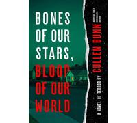 Bones of Our Stars, Blood of Our World A Novel of Terror - Cullen Bunn - Gallery books - ebook (ePub) - Livre