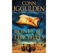 Bones of the Hills (Conqueror, Book 3) (Conqueror 3) Iggulden, Conn (Auteur)