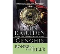 Bones of the Hills, Genghis Conn Iggulden (Auteur)