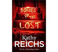 Bones of the Lost by Kathy Reichs Paperback Book Kathy Reichs (Auteur)