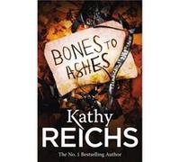 Bones to Ashes by Kathy Reichs Paperback Book Reichs, Kathy (Auteur)