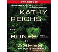 Bones to Ashes Kathy Reichs (Auteur)