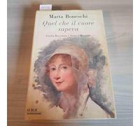 Boneschi Marta - Quel Che Il Cuore Sapeva. Giulia Be [Import]