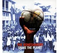 Boneshakers, The - Shake The Planet