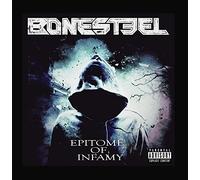 Bonesteel - Epitome of Infamy