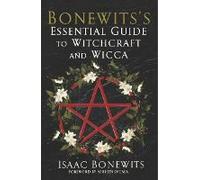 Bonewits's Essential Guide To Witchcraft And Wicca