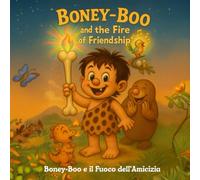 Boney-Boo e il Fuoco dell’Amicizia: Un libro illustrato in stile retrò sul coraggio, l’amicizia e il lavoro di squadra