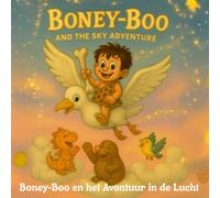 BONEY-BOO en het Avontuur in de Lucht: Een zacht, hartverwarmend avontuur over donzige wolken en stralende sterren.