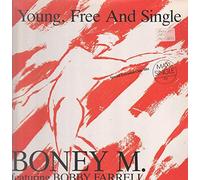 Boney M. Featuring Bobby Farrell - Young, Free and Single (Special Ext. Club-Mix, 1985, Feat. Bobby Farrell) [Import]
