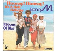 Boney M - Ribbons of blue / Hooray ! Hooray ! It's holi holidays - 45 tours - 7"