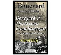 Boneyard 1 The Escape From Stuttgart (Boneyard Series)