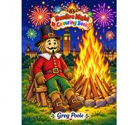 Bonfire Colouring Book Volume 1: Fireworks, Bonfires, Sparklers and Guy Fawkes