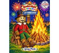 Bonfire - Guy Fawkes Volume 1: 56 Fun and Festive Colouring Pages Featuring Fireworks, Bonfires, Sparklers and Guy Fawkes
