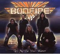 Bonfire – Let Me Be Your Water – EP – Import