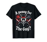 Bonfire Night Fireworks Penny for The Guy T-Shirt