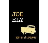 Bonfire of Roadmaps - Joe Ely - University of Texas Press - Livre en Anglais - Paperback Joe ElyJoe Ely (Auteur)