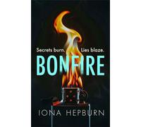Bonfire The explosive debut crime thriller where ancient ritual meets modern violence - Iona Hepburn - Allison & Busby - ebook (ePub) - Livre
