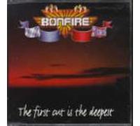 Bonfire - The First Cut Is the Deepest