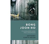 Bong Joon Ho: Philosopher and Filmmaker