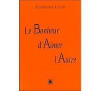 Bonheur d'aimer l'autre