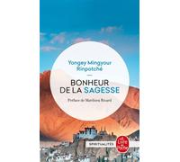 Bonheur de la sagesse - Yongey Mingyour Rinpotché - Lgf - Poche - Essai
