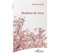 Bonheur de vivre - Philippe Delalande - L'harmattan - broché - Poésie
