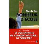 Bonheur d'école: Peut-on encore sauver l'école française ?
