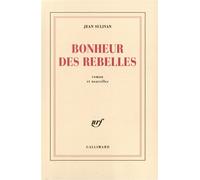 Bonheur des rebelles - - Jean Sulivan - Gallimard - Livre
