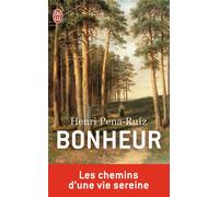 Bonheur Les chemins d'une vie sereine - Henri Pena-Ruiz - J'ai Lu - broché - Essai